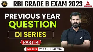 RBI GRADE B 2023 | DI PREVIOUS QUESTIONS PAPERS #4 | RBI GRADE B MATHS