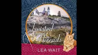 Twisted Threads by Lea Wait | Free Audiobook