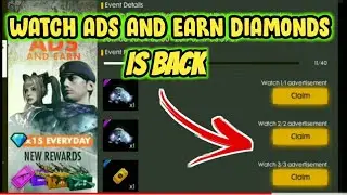 Watch ads and earn Diamonds Event is back!  Garena free fire