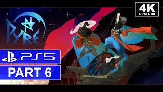 Pyre | Part 6 | PS5 Story Walkthrough (4K)