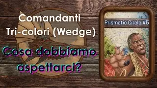 Mazzi Commander Tri-Colori (Wedge): cosa c'&egrave; da sapere?  | 🌈 Prismatic Circle