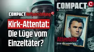 Attentate, die die Welt ver&auml;nderten: von JFK bis Charlie Kirk - Compact Heftkritik