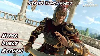 Hyper Duels Return! (Rep 90 Tiandi Duels) | For Honor