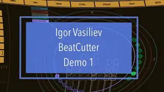 Igor Vasiliev BeatCutter - Music Demo 1