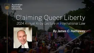 2024 Annual Kirby Lecture in International Law: Claiming Queer Liberty
