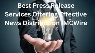 Best Press Release Services Offering Effective News Distribution IMCWire
