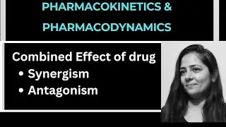 Combined effects of drugs|Synergism & Antagonism of drugs.Pharmacology