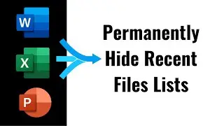 How To Permanently Hide Recent Files & Unpinned Folders Lists In Microsoft Word, PowerPoint, & Excel