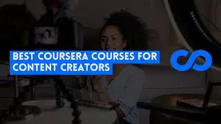 ⭐ BEST COURSERA COURSES FOR CONTENT CREATORS  - WITH CERTIFICATES ⭐