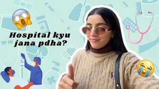 Itna koi kaise chl leta hai😭 | Hospital kyu jna pdha😱 | Day- 28