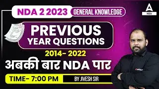 NDA 2 2023 | General Knowledge -Previous Year Questions ( 2014-2022 ) अबकी बार NDA पार by Jivesh Sir