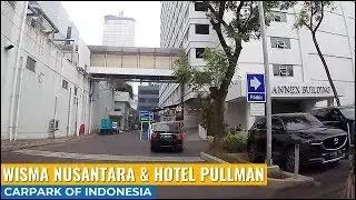 Wisma Nusantara | Hotel Pullman Jakarta | Annex Building Parking Garage ~ Carpark of Indonesia