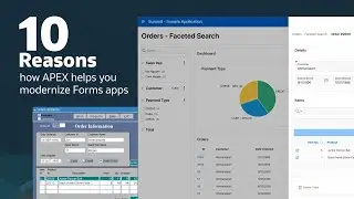 10 причин, по которым Oracle APEX поможет вам ускорить модернизацию приложений Oracle Forms!