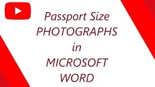How to Make Passport Size Photographs in Microsoft Word