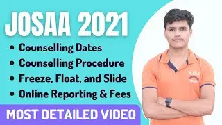 JOSAA Counselling 2021 Procedure and dates | JOSAA Counselling 2021 Registration, Documents Required