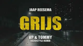 Jaap Reesema   Grijs VP & Tommy Hardstyle Remix