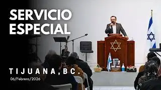 Servicio Especial - Tijuana, BC. - 06/Febrero/2026