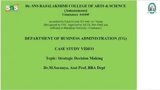 Strategic Decision making|Case study Video| SNS Institutions