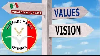 #Value Based politics                         Welfare party of India #1 Objective