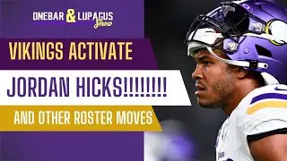 Jordan Hicks Activated and Other Vikings Roster Moves