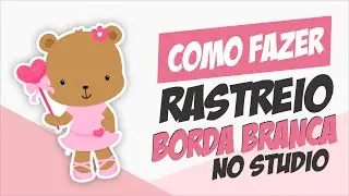 Fazer rastreio e Criar borda branca (contorno) no Studio Silhouette
