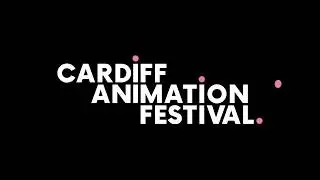 Cardiff Animation Festival 2020 Ident Entry