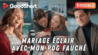 [DOUBLÉ] Votre femme a l'air très heureus 🔥Mariage Éclair avec Mon PDG Fauché | GoodShort