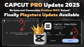 CapCut PRO Update 2025 | CapCut No Internet Problem Solved!