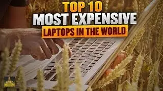 Top 10 Most expensive Laptops in the World