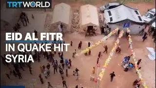 Eid al Fitr celebrations in Syria despite recent earthquake