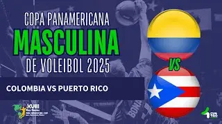 #EnVivo | XVIII Copa Panamericana Masculina de Voleibol 2025 🏐☄️🇨🇴Colombia 🆚 Puerto Rico🇵🇷