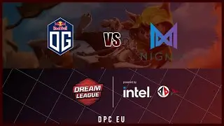 OG vs NIGMA (GAME3) - DPC EU DreamLeague S14 DOTA 2
