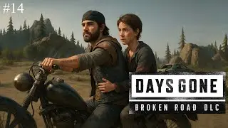Лиза и упокоители - Days Gone (Broken Road DLC) - Часть 14