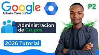 Administración de Grupos en Google Admin Console (Pt. 2)
