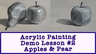 Acrylic Painting Class #1 Apples & Pear