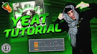 THE LAST YEAT TUTORIAL YOULL EVER NEED!  | FL Studio Tutorial 21