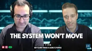 Why Islamic Finance Is Losing Its Purpose | Ep. 80