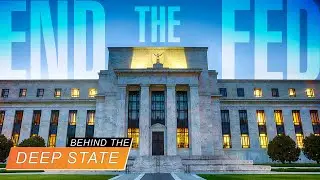 How The Federal Reserve Enslaved Us | Behind the Deep State