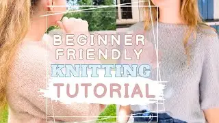 How to Knit a Sweater | Easy Step by Step Guide