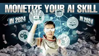 From Code to Cash Monetizing Your AI Skills in 2024