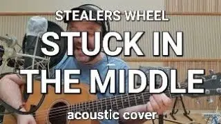Stuck In The Middle - Stealers Wheel (acoustic cover) Ben Akers