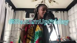 Tia P. ~ Shut Em Up Friday - The Rain (Reign)