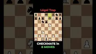Checkmate in 8 Moves (L&eacute;gal Trap) #shorts #chess