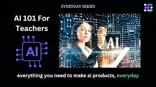 AI 101 for Teachers' Initiative