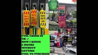 HOW I QUEUE FOR TWO HOURS WITHOUT DIESEL BECAUSE OF FUEL SHORTAGE IN UK 🇬🇧