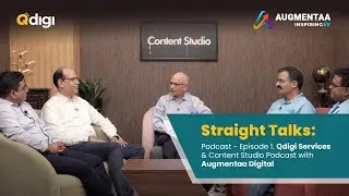 Straight Talks: Podcast - Episode 1. QDIGI Services & Content Studio Podcast with Augmentaa Digital