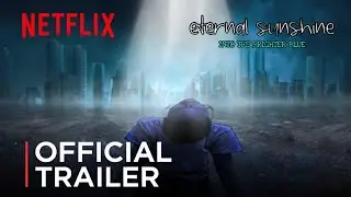 Brighter days Ahead | Eternal Sunshine: Into The Brighter Blue  | Official Trailer  | @Netflix