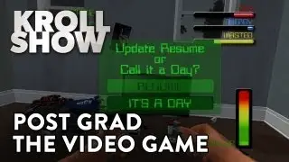 Kroll Show - Post Grad: The Video Game