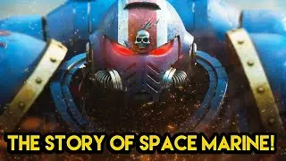 THE STORY OF WARHAMMER 40K SPACE MARINE!