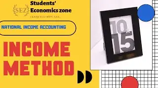 Macroeconomics-Part 8/Plus two/Chpater1-National Income Accounting/Income Method- Concept/